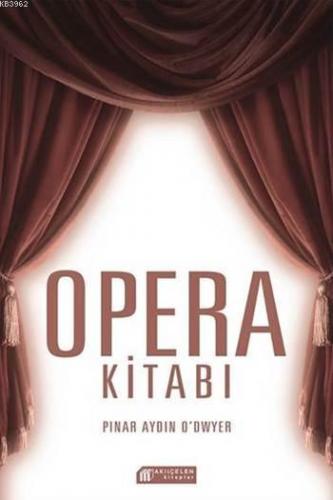 Opera Kitabı | Pınar Aydın O`dwyer | Akılçelen Kitaplar