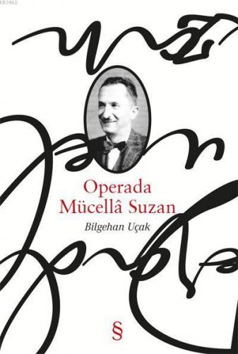 Operada Mücella Suzan | Bilgehan Uçak | Everest Yayınları