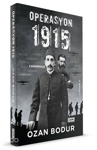 Operasyon 1915 | Ozan Bodur | Eşik Yayınları