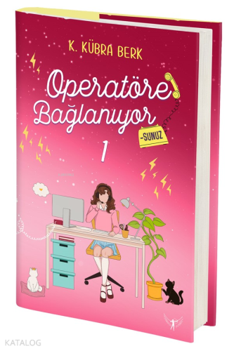 Operatöre Bağlanıyorsunuz 1 - Ciltli | K. Kübra Berk | Artemis Yayınla