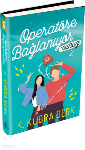 Operatöre Bağlanıyorsunuz 2 (Ciltli) | K. Kübra Berk | Ephesus Yayınla