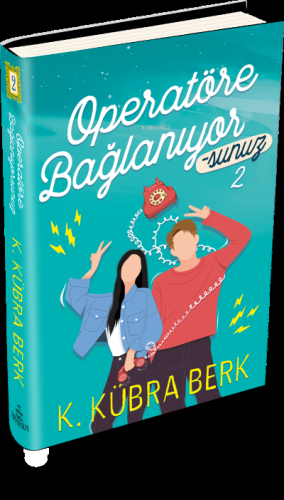 Operatöre Bağlanıyorsunuz 2 (Ciltli) | K. Kübra Berk | Ephesus Yayınla