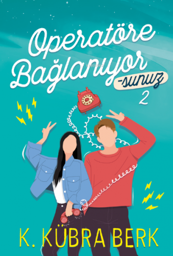 Operatöre Bağlanıyorsunuz 2 (Ciltli) | K. Kübra Berk | Ephesus Yayınla