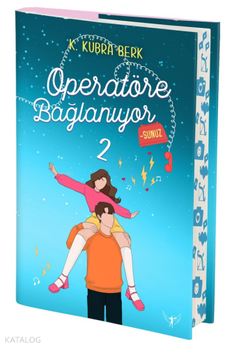 Operatöre Bağlanıyorsunuz 2 - Yan Boyamalı Ciltli | K. Kübra Berk | Ar