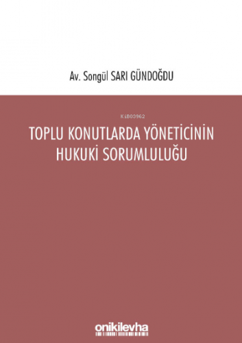 oplu Konutlarda Yöneticinin Hukuki Sorumluluğu | Songül Sarı Gündoğdu 