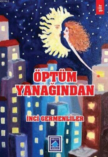 Öptüm Yanağından | İnci Germenliler | Göl Kitap Yayıncılık