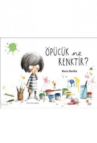 Öpücük Ne Renktir? | Rocio Bonilla | Günışığı Kitaplığı