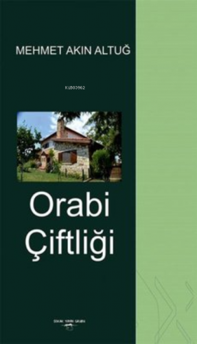 Orabi Çiftliği | Mehmet Akın Altuğ | Sokak Kitapları Yayınları