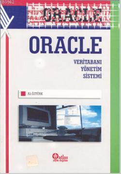 Oracle Veritabanı Yönetim Sistemi | Ali Öztürk | Atlas Akademi Yayınla