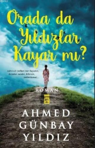 Orada da Yıldızlar Kayar mı? | Ahmed Günbay Yıldız | Timaş Yayınları