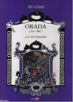 Orada (La - Bas) | Joris-Karl Huysmans | Okuyan Us Yayınları