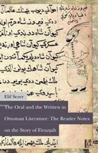 Oral and the Written inOttoman Literature; The Reader Notes on the Sto