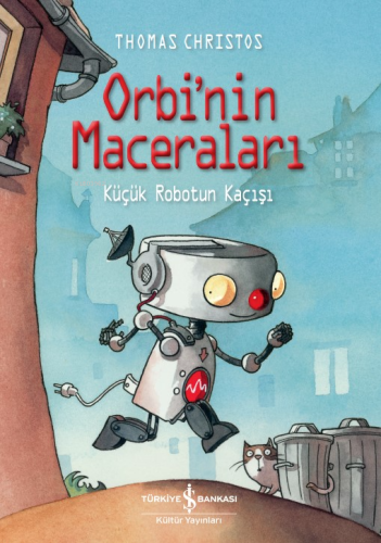 Orbi’nin Maceraları;Küçük Robotun Kaçışı | Thomas Christos | Türkiye İ