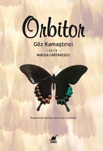 Orbitor; Göz Kamaştırıcı Cilt 2 | Mircea Cartarescu | Ayrıntı Yayınlar