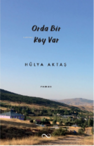 Orda Bir Köy Var | Hülya Aktaş | Çıra Yayınları