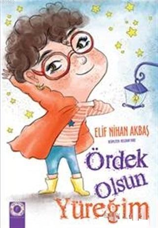 Ördek Olsun Yüreğim | Elif Nihan Akbaş | Artemis Yayınları