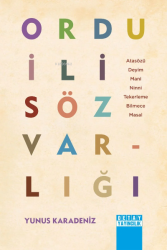 Ordu İli Söz Varlığı (Atasözü – Deyim – Mani – Ninni – Tekerleme – Bil