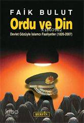 Ordu ve Din; Devlet Gözüyle İslamcı Faaliyetler (1826  2007) | Faik B