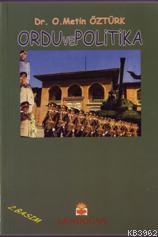 Ordu ve Politika | Osman Metin Öztürk | Gündoğan Yayınları