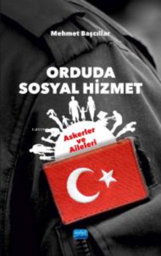 Orduda Sosyal Hizmet: Askerler ve Aileleri | Mehmet Başcıllar | Nobel 