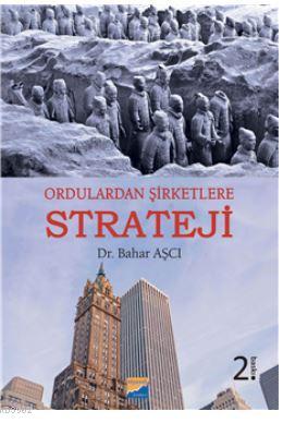 Ordulardan Şirketlere Strateji | Bahar Aşcı | Siyasal Kitabevi