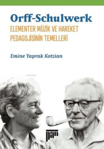 Orff Schulwerk-Elementer Müzik ve Hareket Pedagojisinin Temelleri | Em