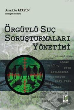 Örfütlü Suç Soruşturmaları Yönetimi | Anadolu Ayatün | Adalet Yayınevi