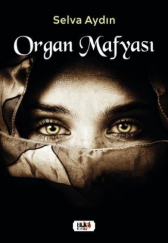 Organ Mafyası | Selva Aydın | Tilki Kitap