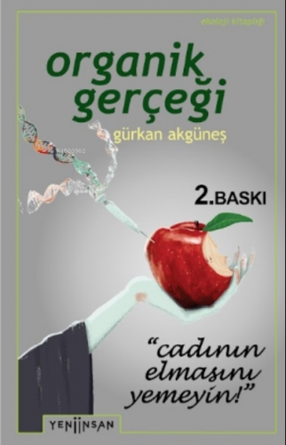 Organik Gerçeği; Cadının Elmasını Yemeyin! | Gürkan Akgüneş | Yeni İns