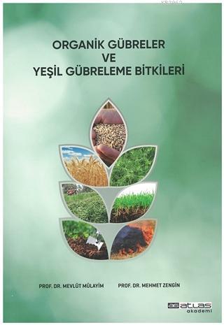 Organik Gübreler ve Yeşil Gübreleme Bitkileri | Mehmet Zengin | Atlas 