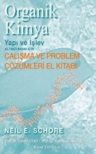 Organik Kimya Yapı ve İşlev; Çalışma ve Problem Çözümleri El Kitabı | 