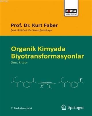 Organik Kimyada Biyotransformasyonlar | Kurt Faber | Eğitim Yayınevi -