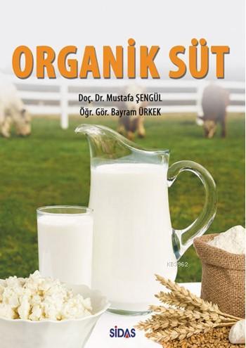 Organik Süt | Mustafa Şengül | Sidas Yayınları