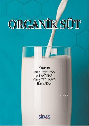 Organik Süt | Harun Raşit Uysal | Sidas Yayınları