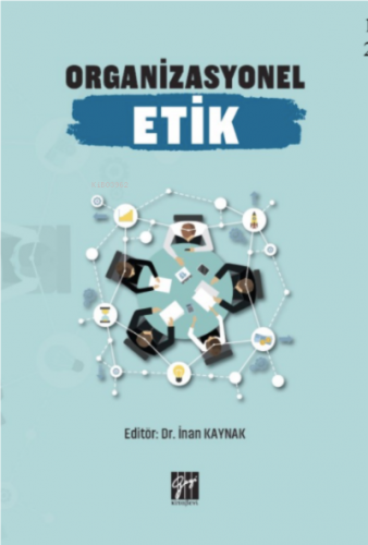 Organizasyonel Etik | İnan Kaynak | Gazi Kitabevi