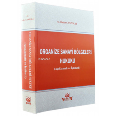 Organize Sanayi Bölgeleri Hukuku | Önder Canpolat | Yetkin Yayınları