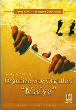 Organize Suç Örgütleri "Mafya" | Necmettin Özerkmen | Adalet Yayınevi