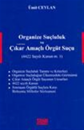 Organize Suçluluk ve Çıkar Amaçlı Örgüt Suçu 4422 Sayılı Kanun M.1 | Ü