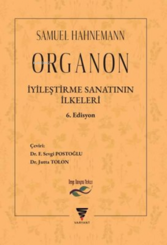 Organon - İyileştirme Sanatının İlkeler | C. F. Samuel Hahnemann | Var