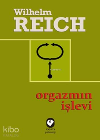 Orgazmın İşlevi | Wilhelm Reich | Cem Yayınevi