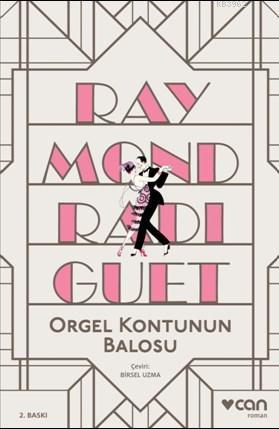 Orgel Kontunun Balosu | Raymond Radiguet | Can Yayınları