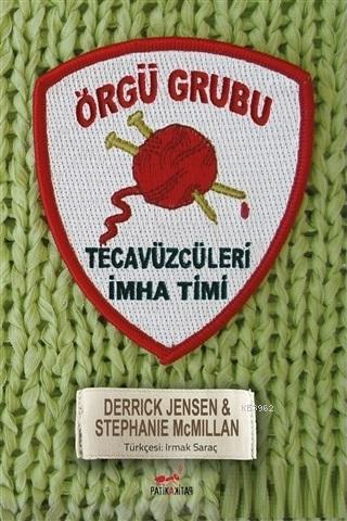 Örgü Grubu; Tecavüzcüleri İmha Timi | Stephanie McMillan | Patika Kita