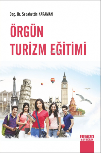 Örgün Turizm Eğitimi | Sebahattin Karaman | Detay Yayıncılık