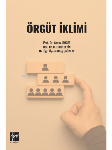 Örgüt İklimi | Akyay Uygur | Gazi Kitabevi