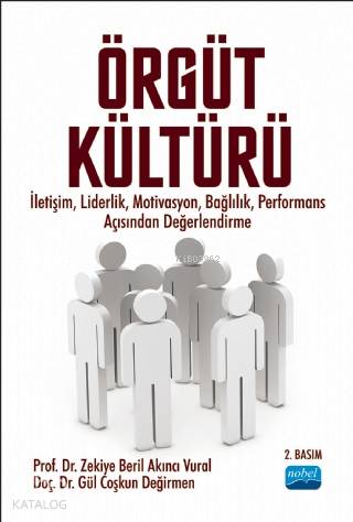 Örgüt Kültürü | Z. Beril Akıncı Vural | Nobel Akademik Yayıncılık