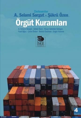 Örgüt Kuramları | A. Selami Sargut | İmge Kitabevi Yayınları