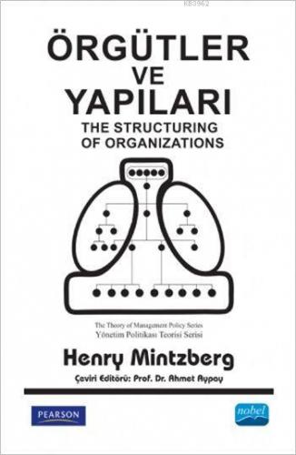 Örgütler ve Yapıları | Henry Mintzberg | Nobel Akademik Yayıncılık