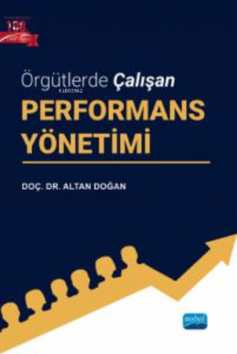 Örgütlerde Çalışan Performans Yönetimi | Altan Doğan | Nobel Akademik 