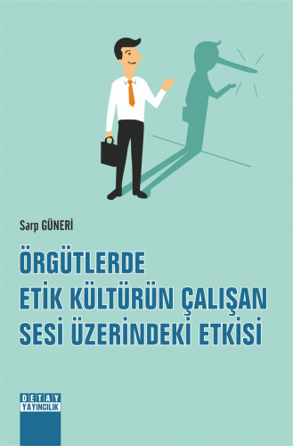 Örgütlerde Etik Kültürün Çalışan Sesi Üzerindeki Etkisi | Sarp Güneri 