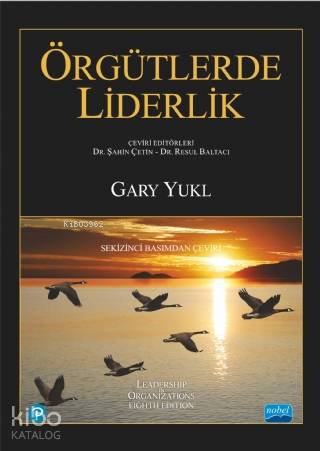 Örgütlerde Liderlik - Leadership İn Organizations | Gary Yukl | Nobel 